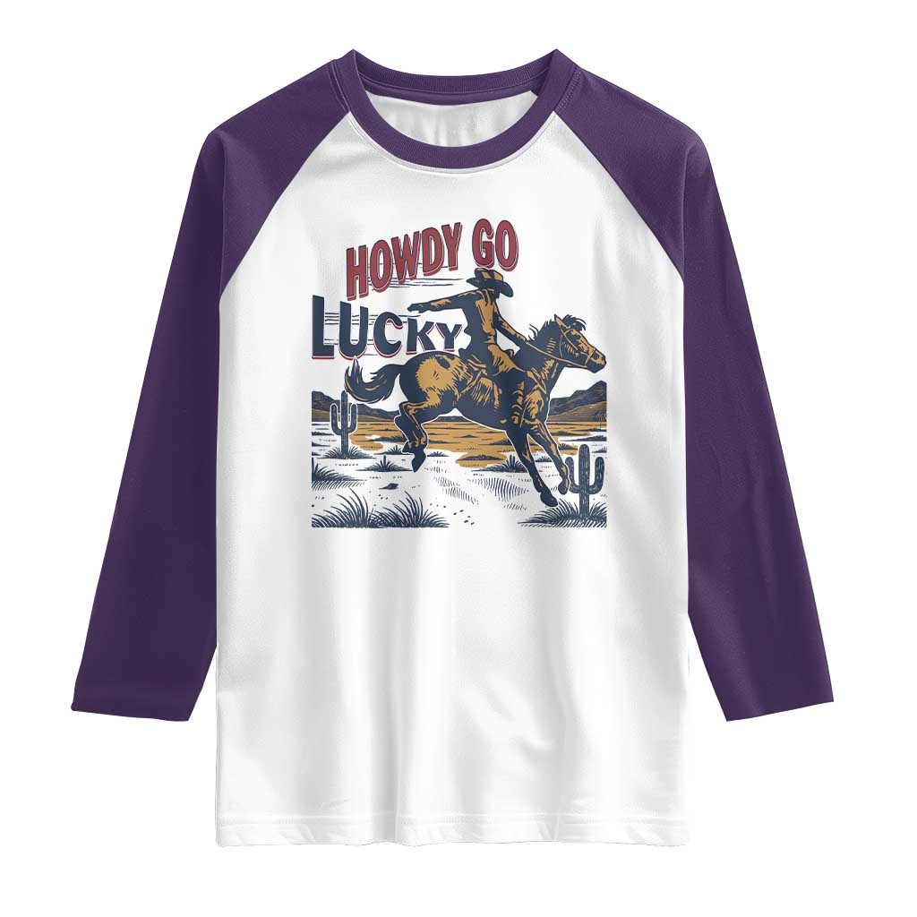 Howdy Go Lucky Raglan Shirt Funny Cowboy St Patrick's Day