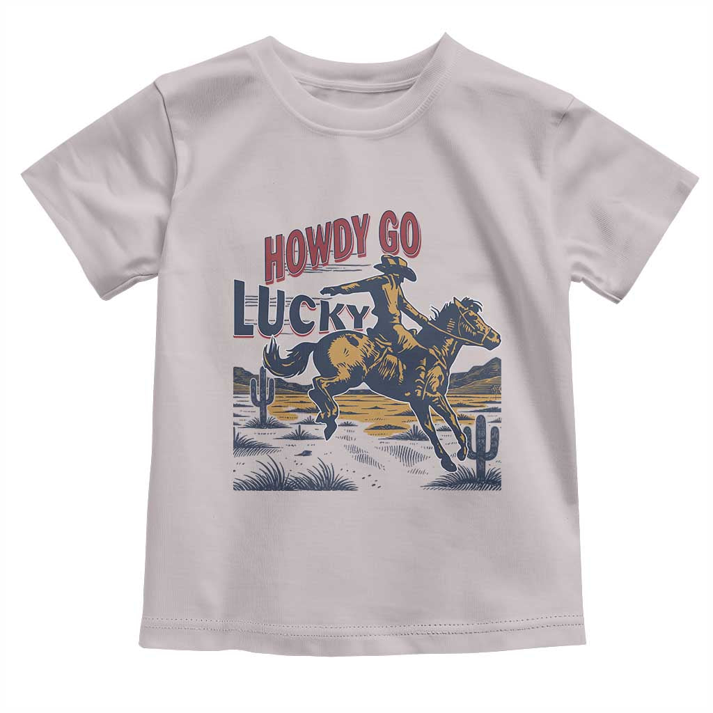 Howdy Go Lucky Toddler T Shirt Funny Cowboy St Patrick's Day