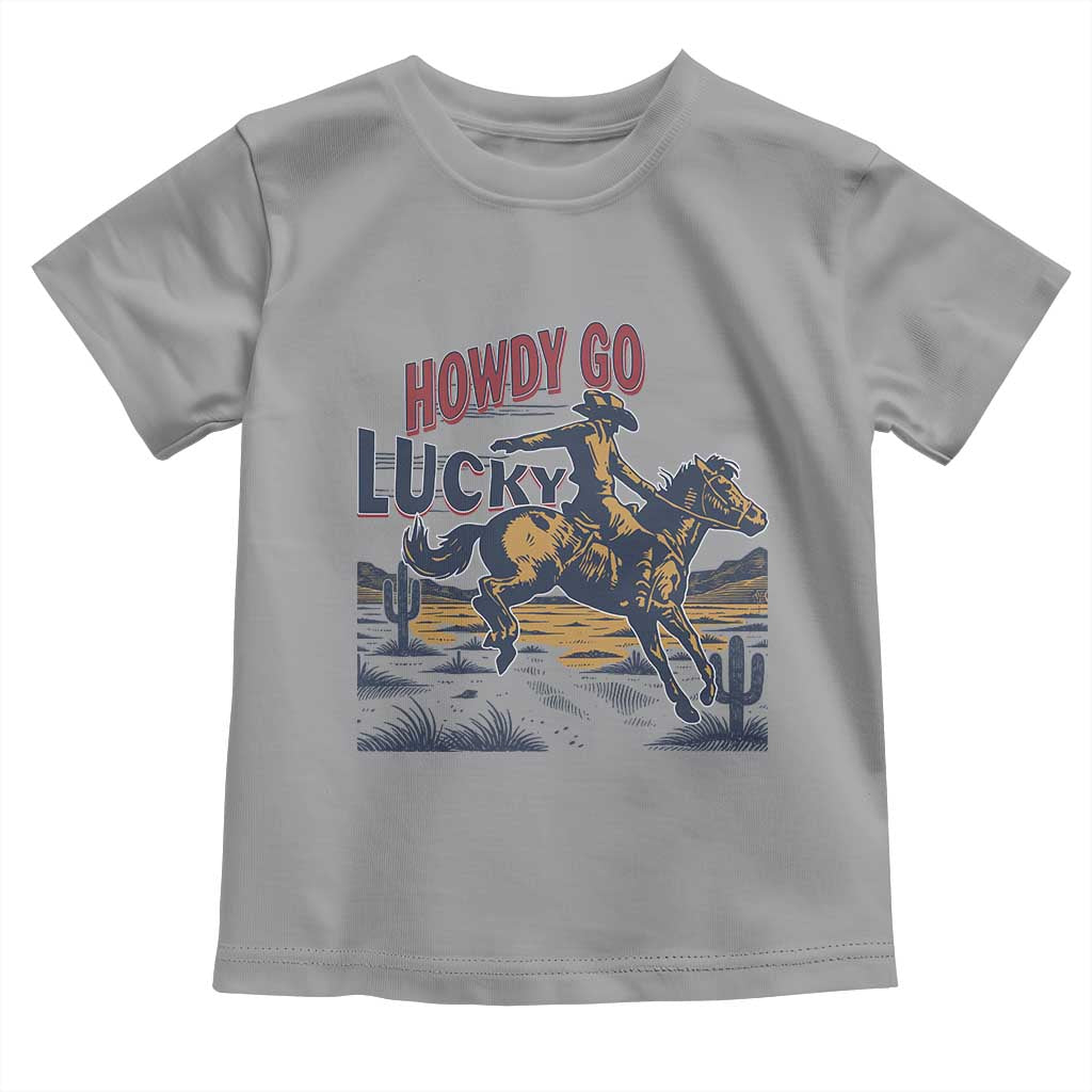 Howdy Go Lucky Toddler T Shirt Funny Cowboy St Patrick's Day
