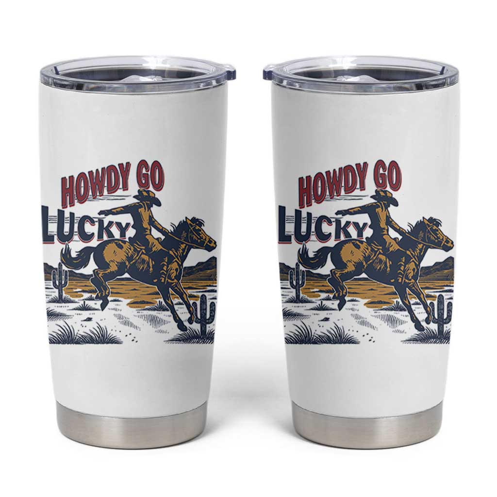 Howdy Go Lucky Tumbler Cup Funny Cowboy St Patrick's Day