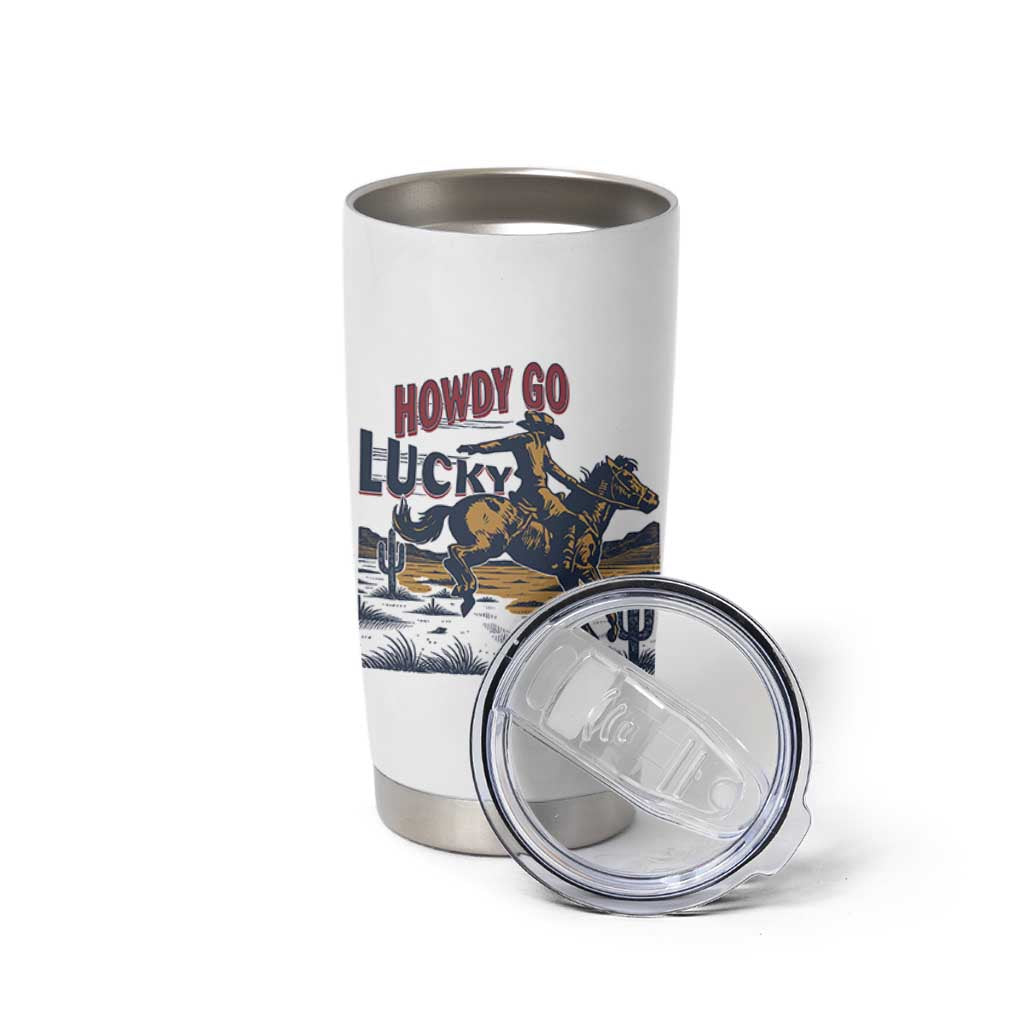 Howdy Go Lucky Tumbler Cup Funny Cowboy St Patrick's Day