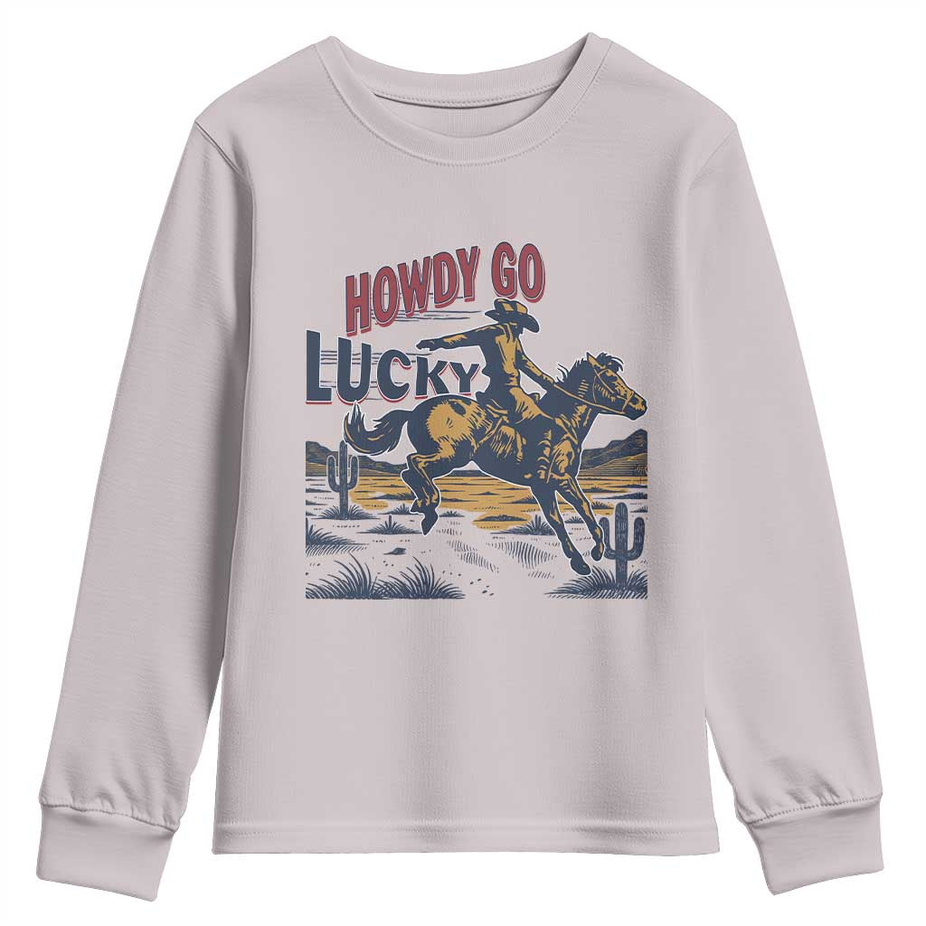 Howdy Go Lucky Youth Sweatshirt Funny Cowboy St Patrick's Day