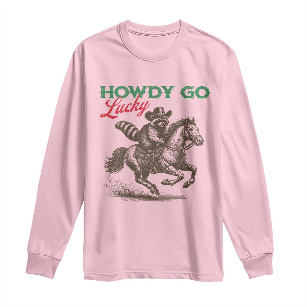 Howdy Go Lucky Long Sleeve Shirt Cowboy Raccoon St Patrick's Day