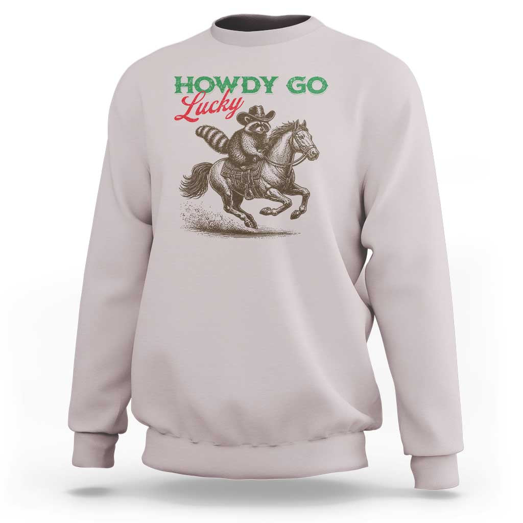 Howdy Go Lucky Sweatshirt Cowboy Raccoon St Patrick's Day