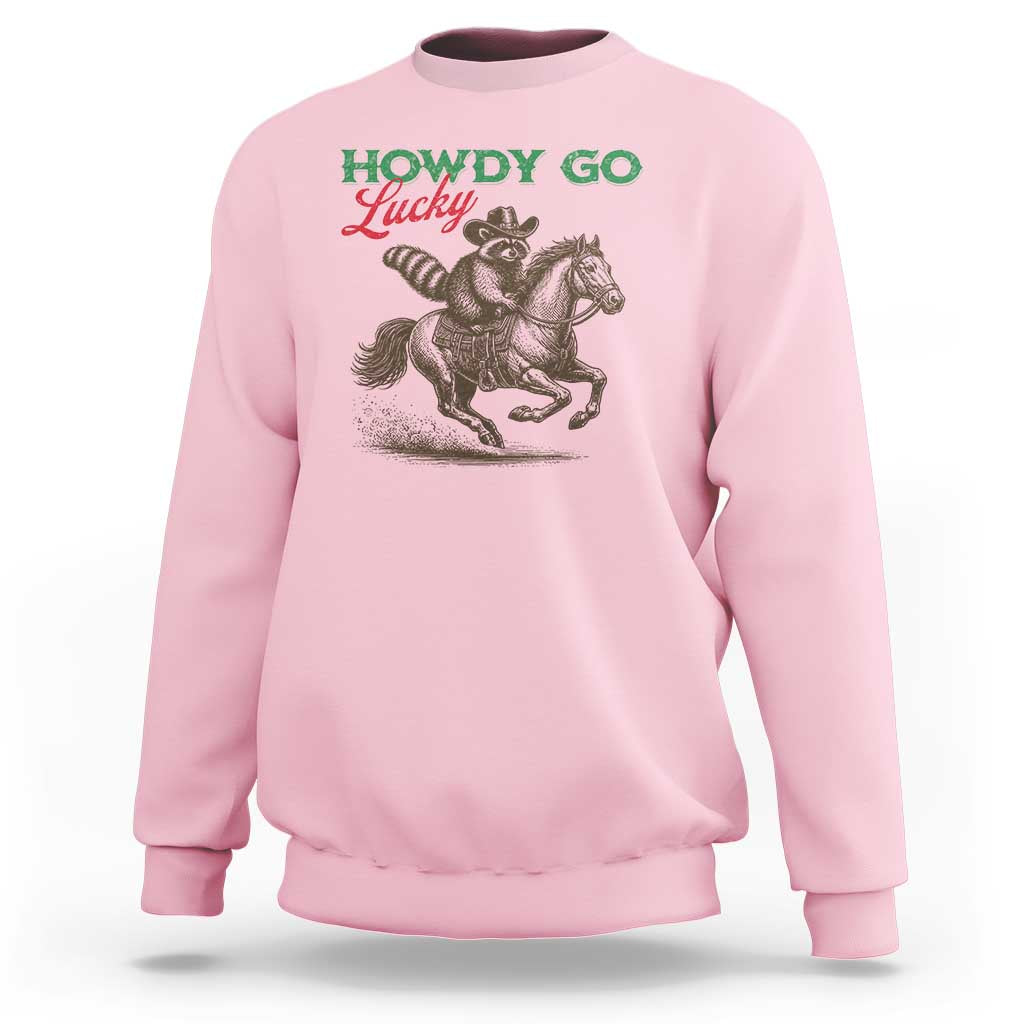 Howdy Go Lucky Sweatshirt Cowboy Raccoon St Patrick's Day