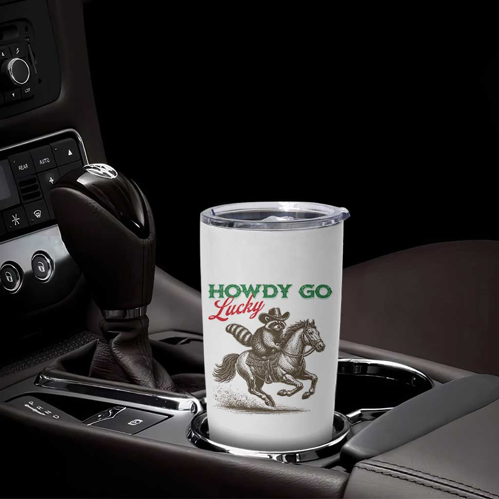 Howdy Go Lucky Tumbler Cup Cowboy Raccoon St Patrick's Day