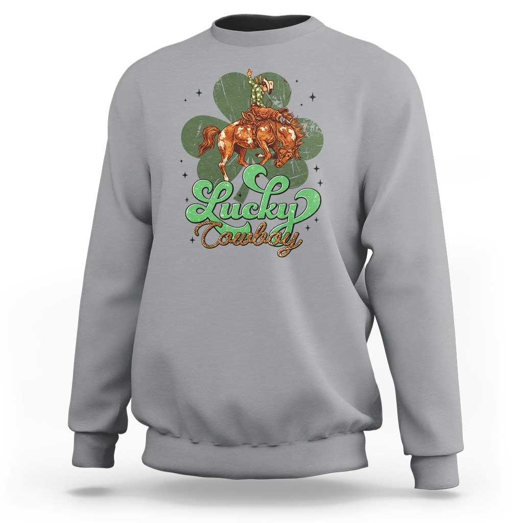 Lucky Cowboy Western Sweatshirt Funny St Patrick's Day