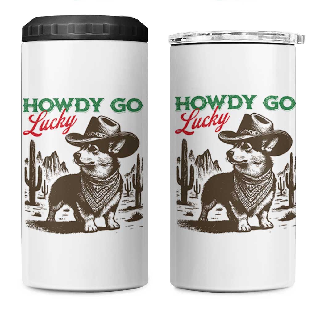 Howdy Go Lucky 4 in 1 Can Cooler Tumbler Funny Corgi St Patrick's Day