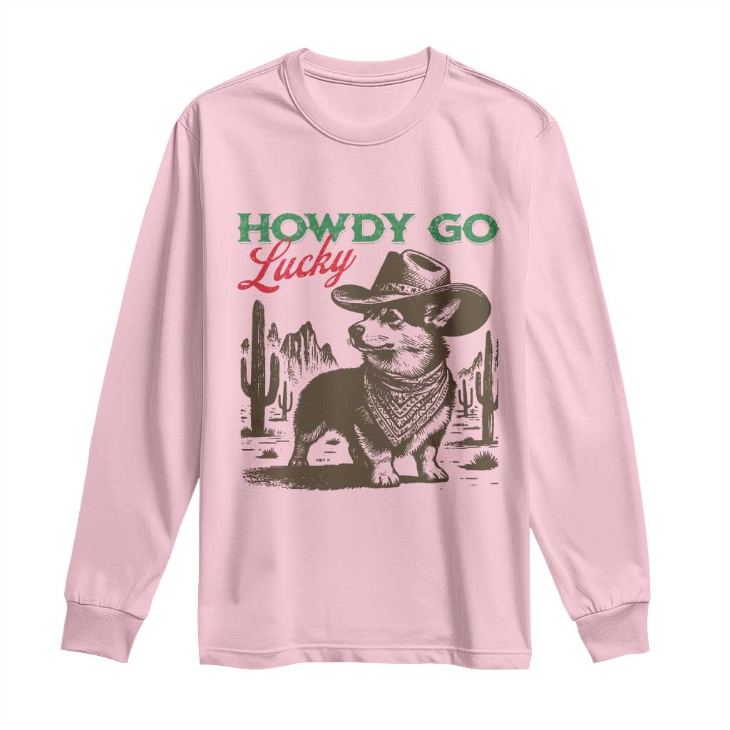 Howdy Go Lucky Long Sleeve Shirt Funny Corgi St Patrick's Day