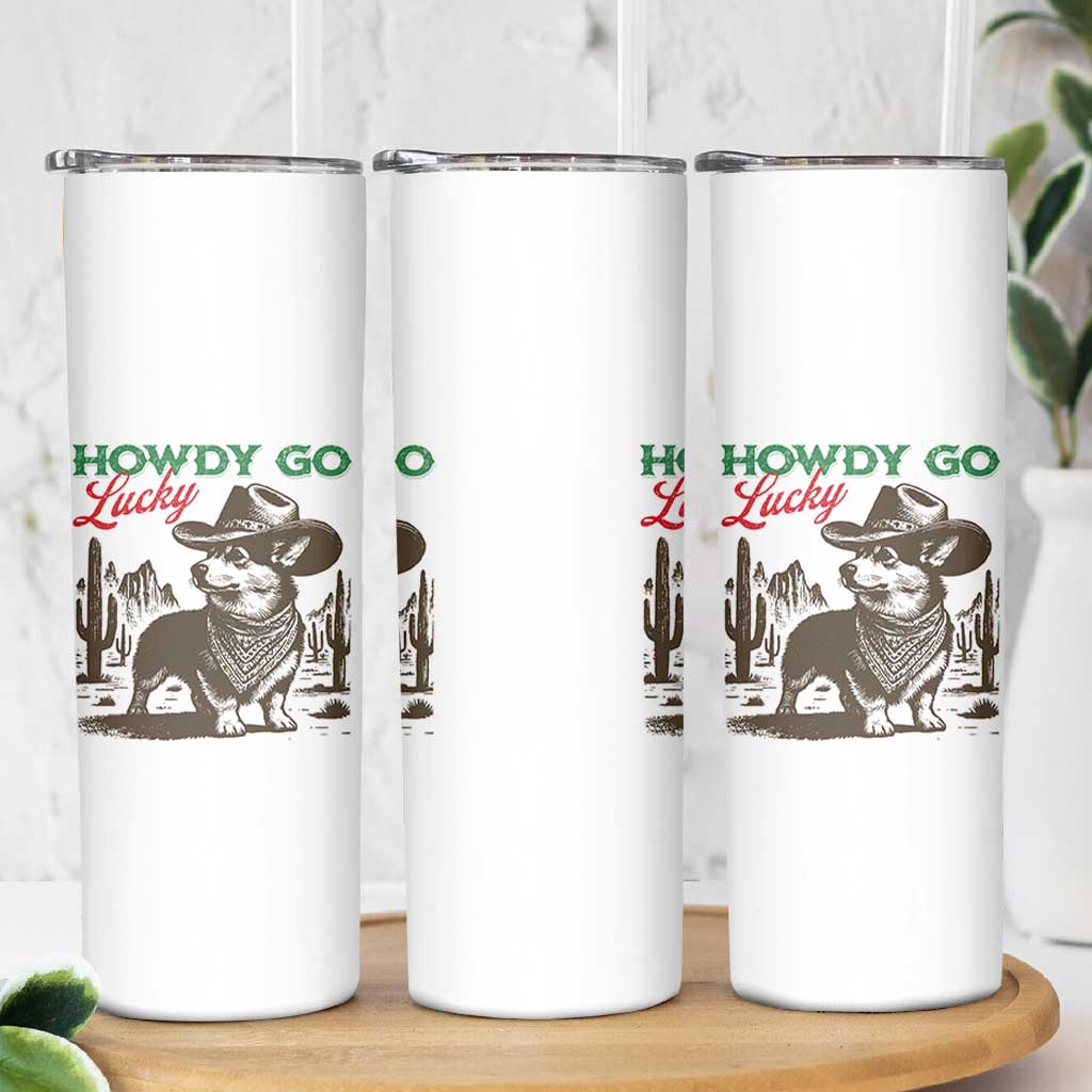 Howdy Go Lucky Skinny Tumbler Funny Corgi St Patrick's Day