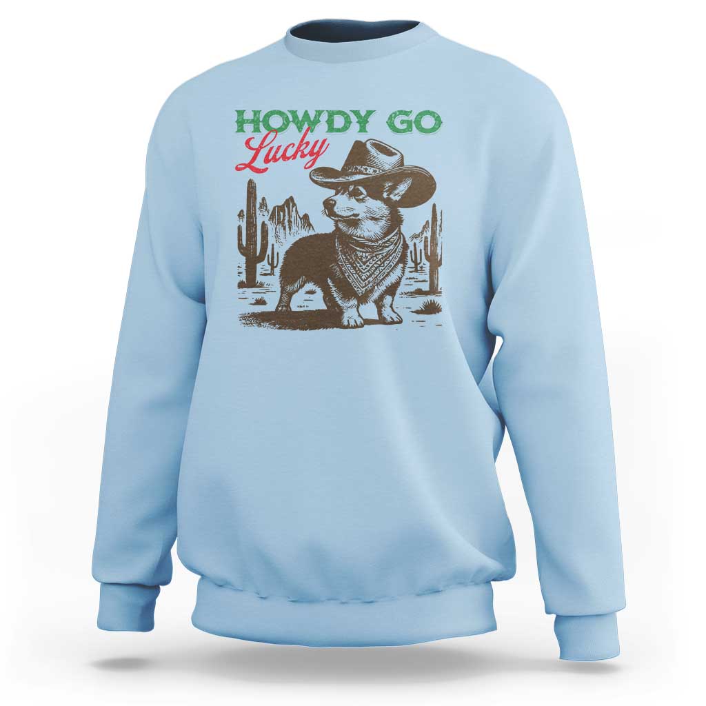 Howdy Go Lucky Sweatshirt Funny Corgi St Patrick's Day