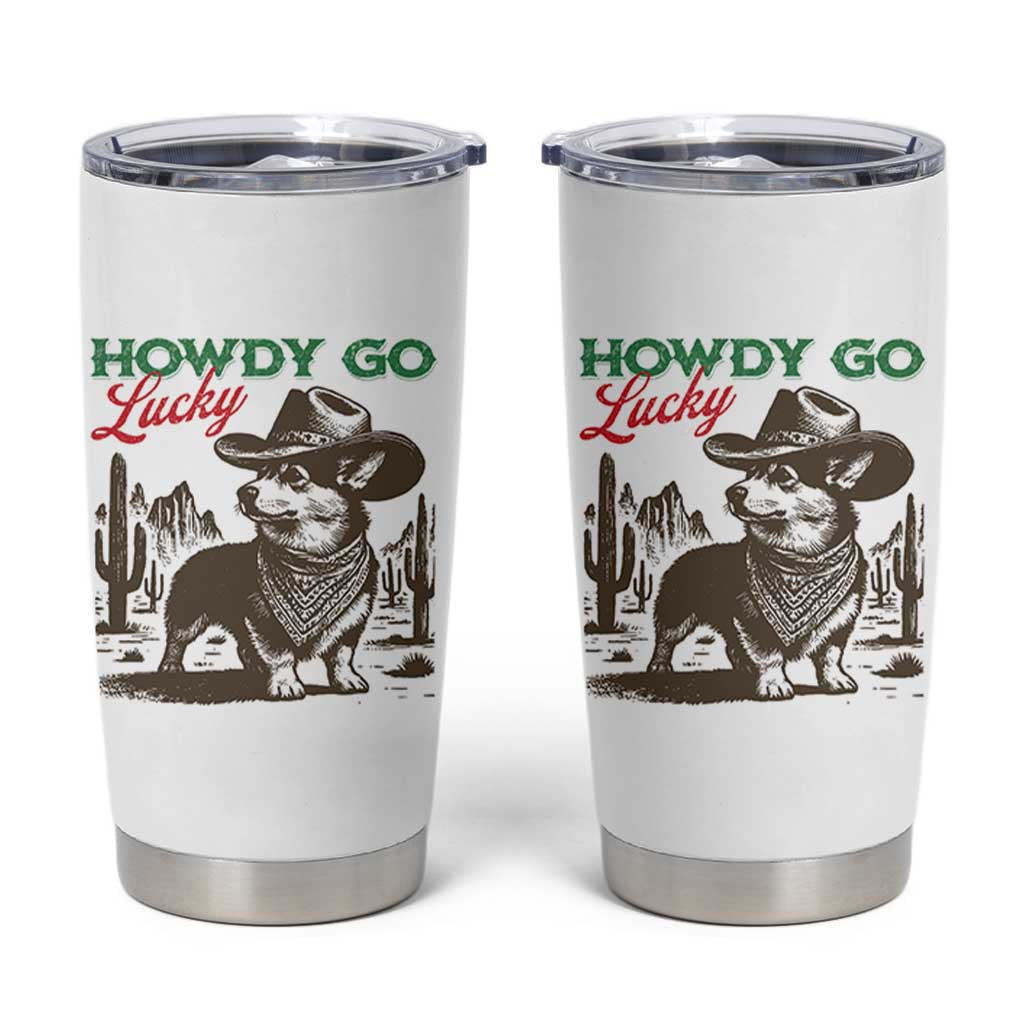 Howdy Go Lucky Tumbler Cup Funny Corgi St Patrick's Day