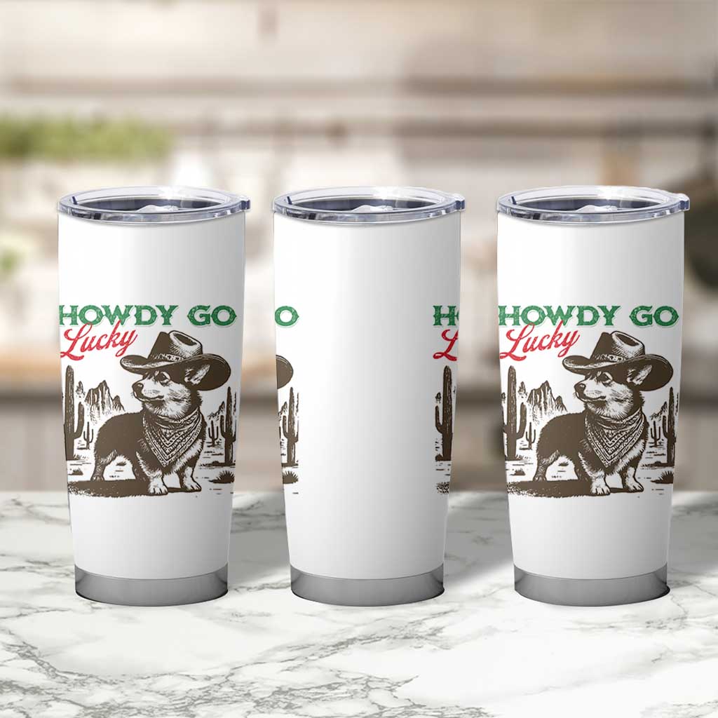 Howdy Go Lucky Tumbler Cup Funny Corgi St Patrick's Day