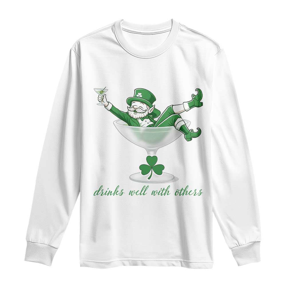 Drink Well With Others Long Sleeve Shirt Funny Leprechaun Drinking Green Beer Shamrock