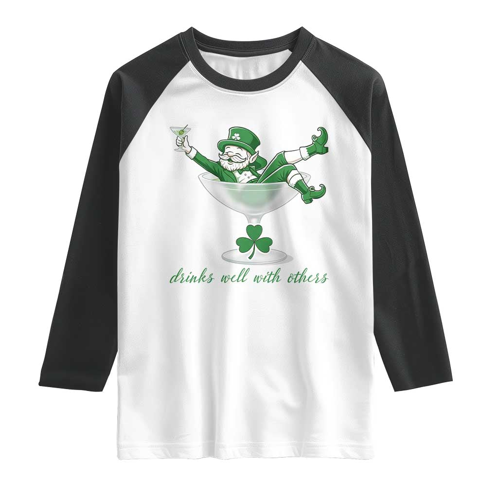 Drink Well With Others Raglan Shirt Funny Leprechaun Drinking Green Beer Shamrock