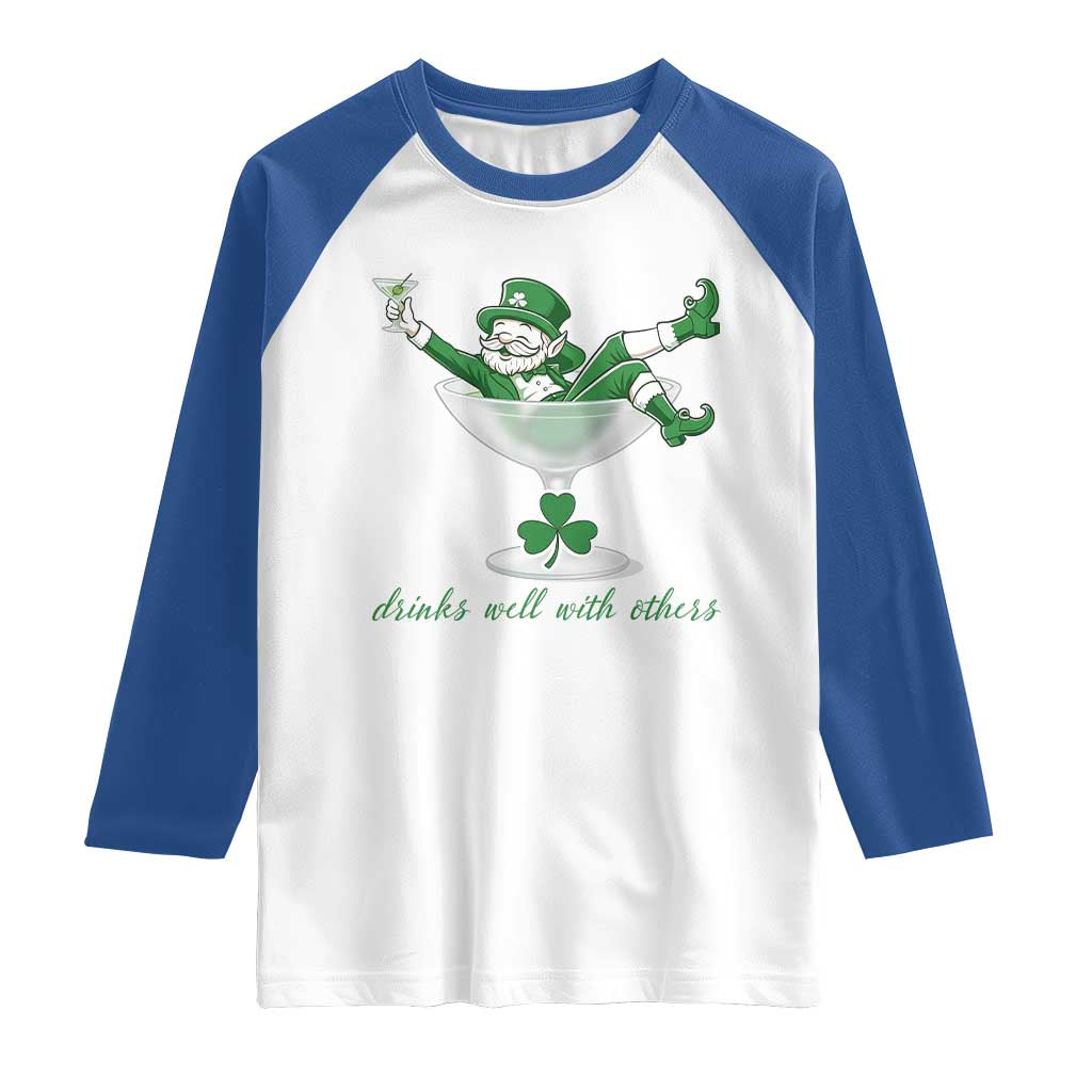 Drink Well With Others Raglan Shirt Funny Leprechaun Drinking Green Beer Shamrock