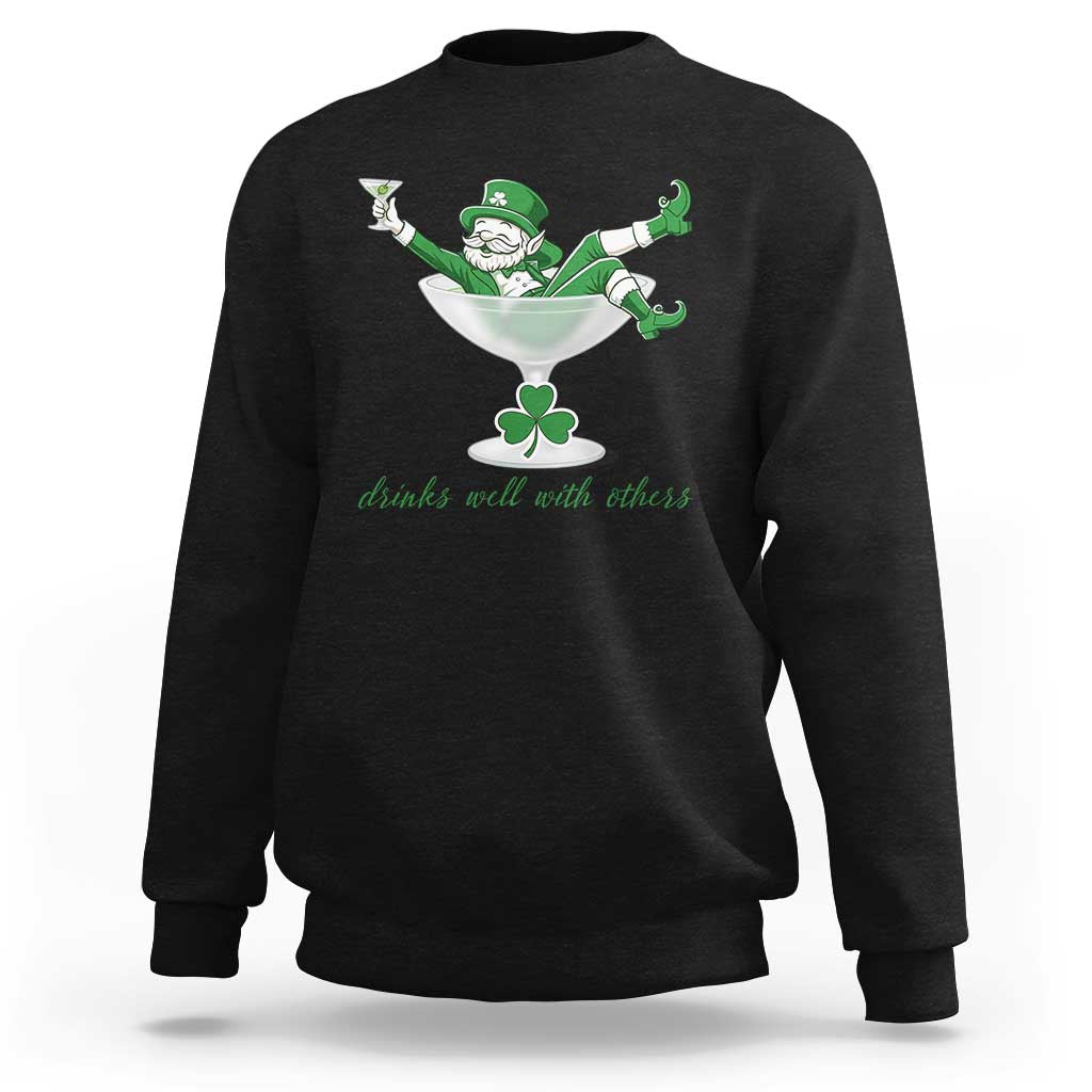 Drink Well With Others Sweatshirt Funny Leprechaun Drinking Green Beer Shamrock