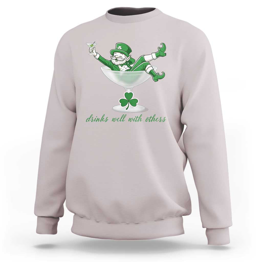 Drink Well With Others Sweatshirt Funny Leprechaun Drinking Green Beer Shamrock
