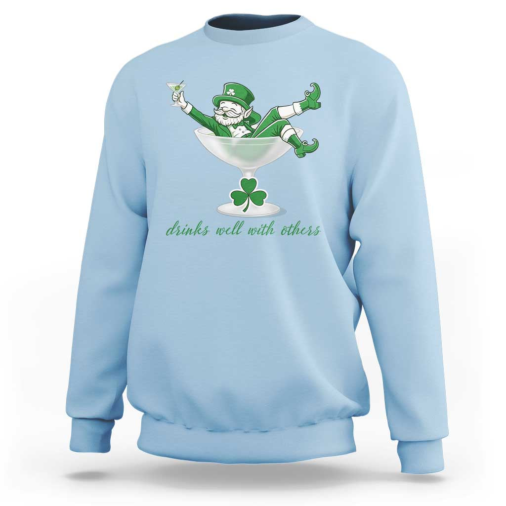 Drink Well With Others Sweatshirt Funny Leprechaun Drinking Green Beer Shamrock