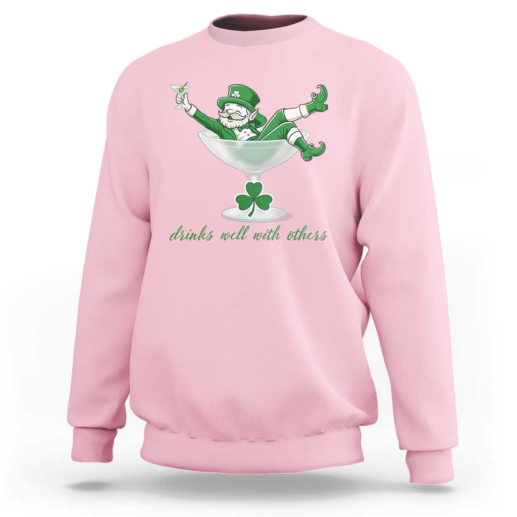 Drink Well With Others Sweatshirt Funny Leprechaun Drinking Green Beer Shamrock