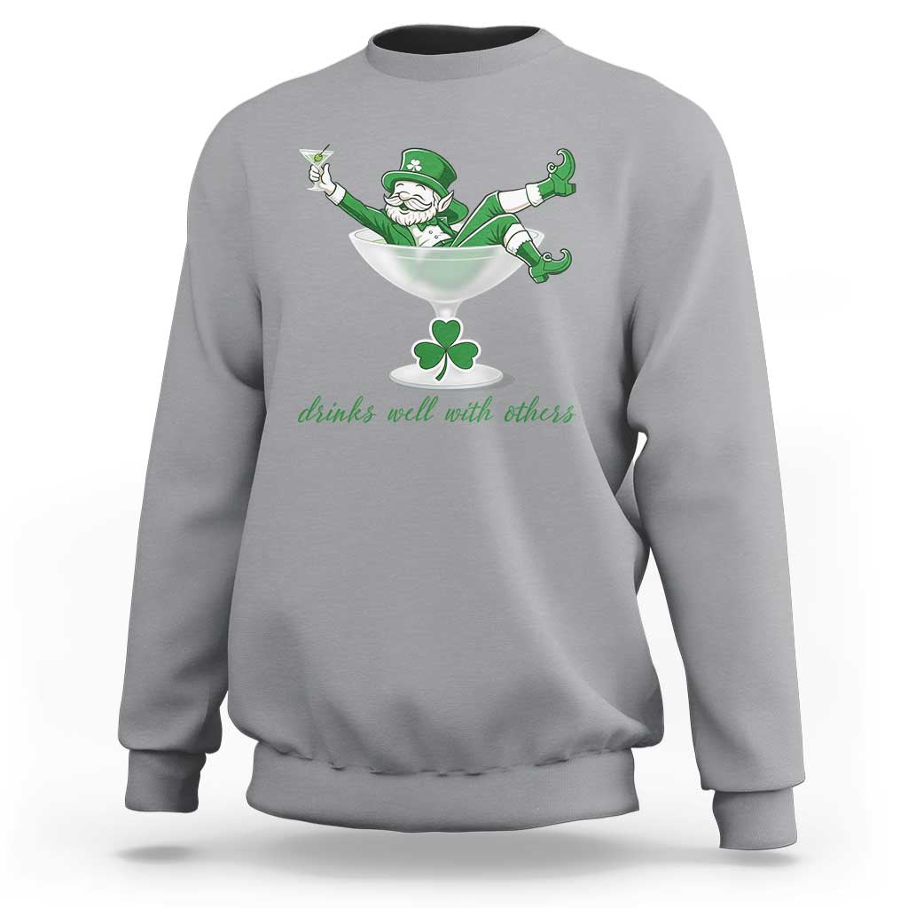 Drink Well With Others Sweatshirt Funny Leprechaun Drinking Green Beer Shamrock
