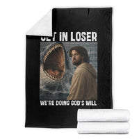 Get In Loser We're Doing God's Will Throw Blanket Funny Christian Quote