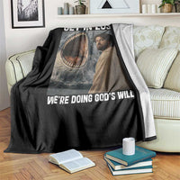 Get In Loser We're Doing God's Will Throw Blanket Funny Christian Quote