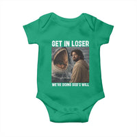 Get In Loser We're Doing God's Will Baby Onesie Funny Christian Quote