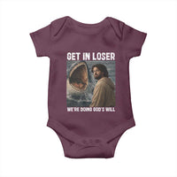 Get In Loser We're Doing God's Will Baby Onesie Funny Christian Quote