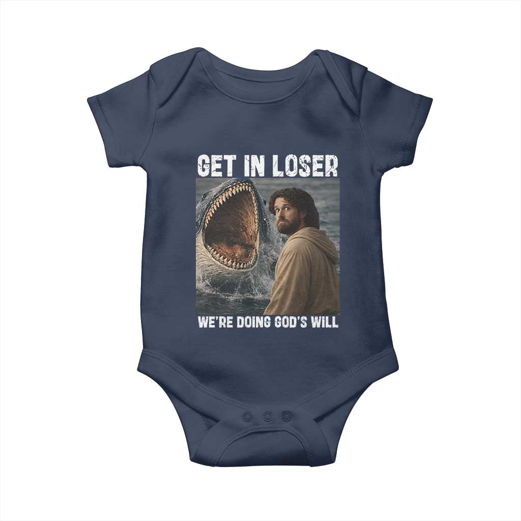 Get In Loser We're Doing God's Will Baby Onesie Funny Christian Quote