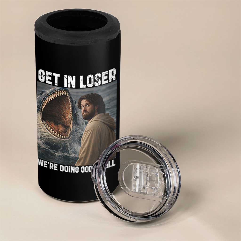 Get In Loser We're Doing God's Will 4 in 1 Can Cooler Tumbler Funny Christian Quote