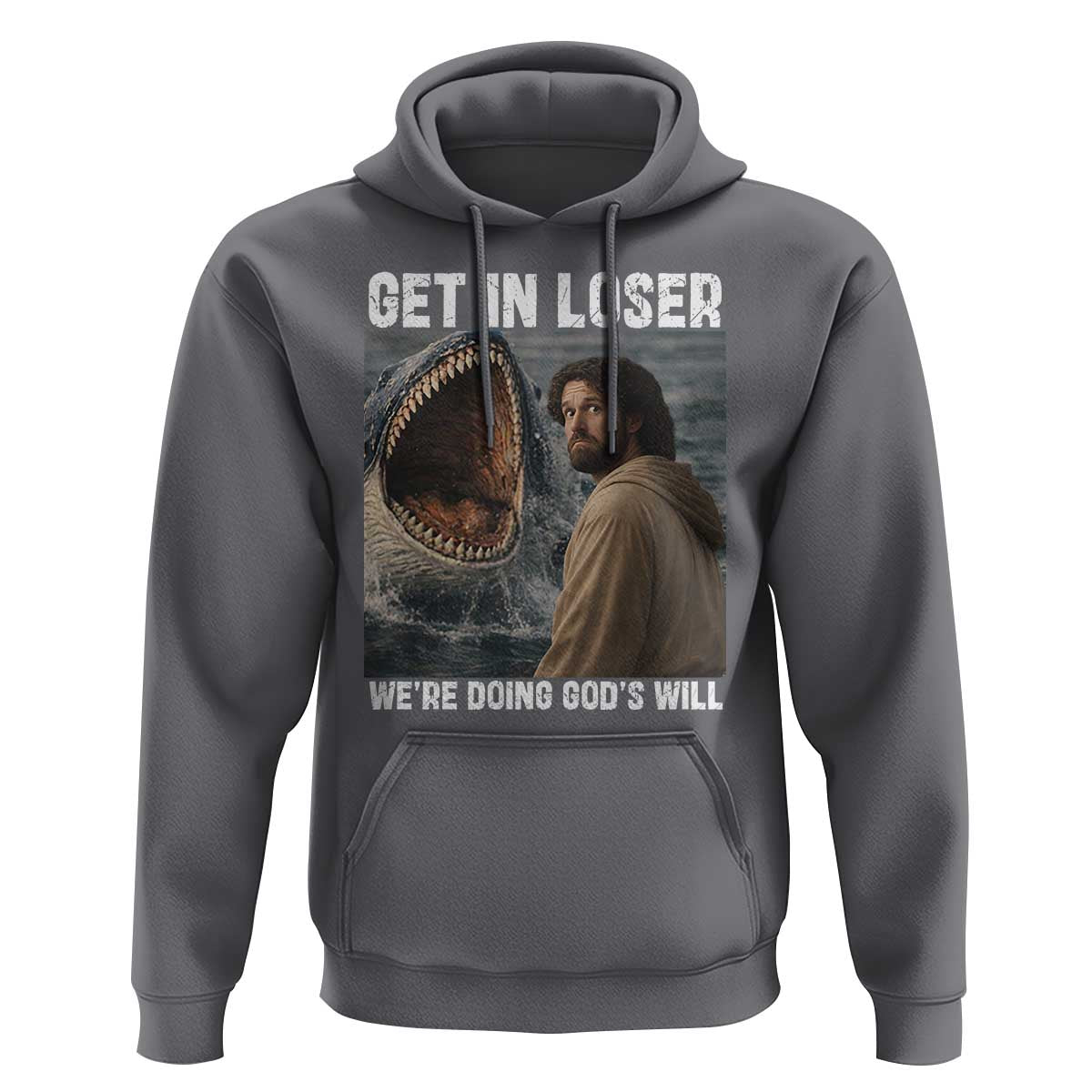 Get In Loser We're Doing God's Will Hoodie Funny Christian Quote