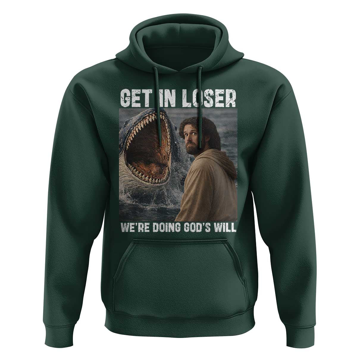 Get In Loser We're Doing God's Will Hoodie Funny Christian Quote