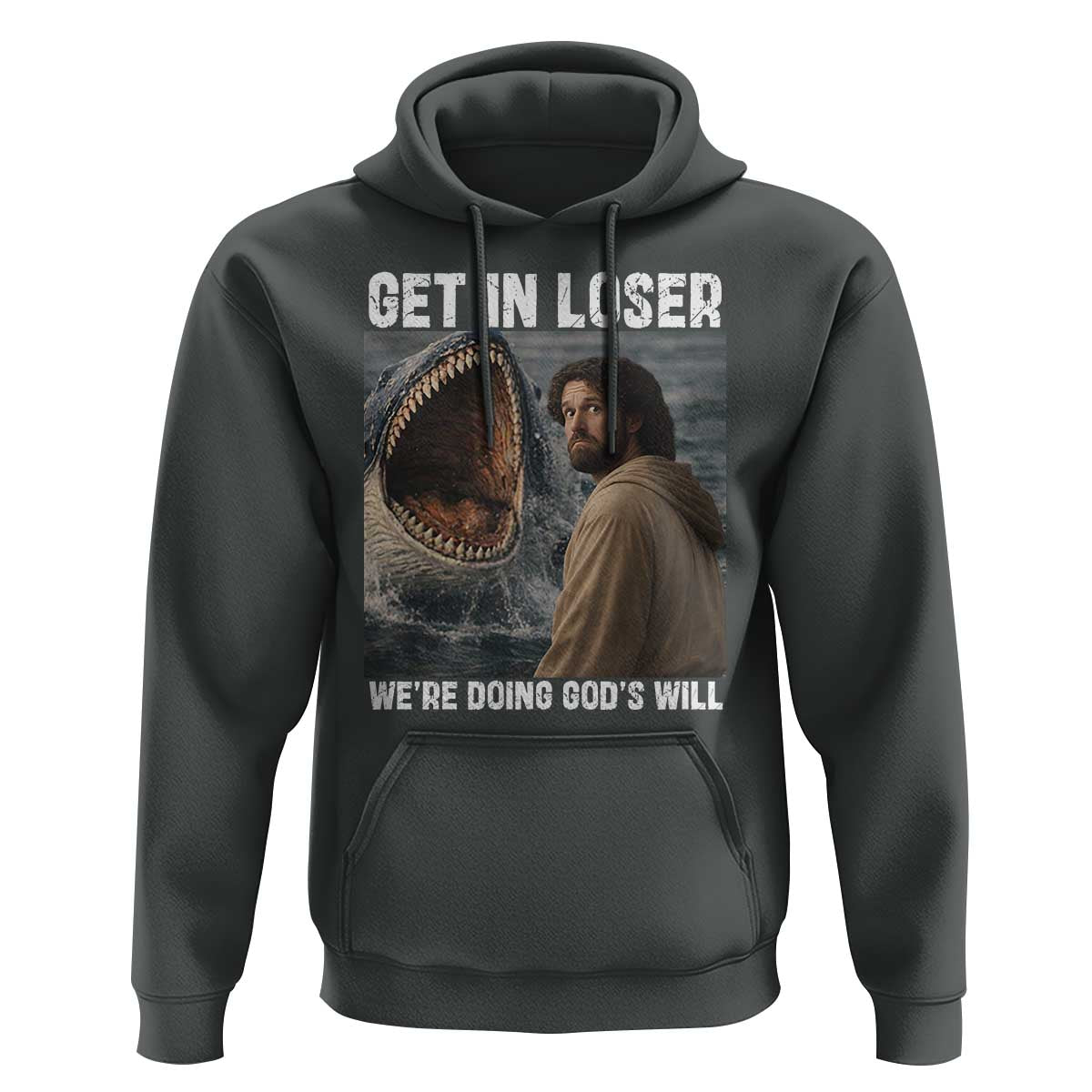Get In Loser We're Doing God's Will Hoodie Funny Christian Quote
