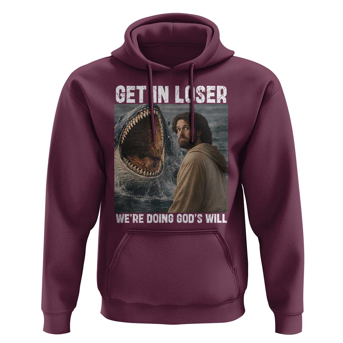 Get In Loser We're Doing God's Will Hoodie Funny Christian Quote
