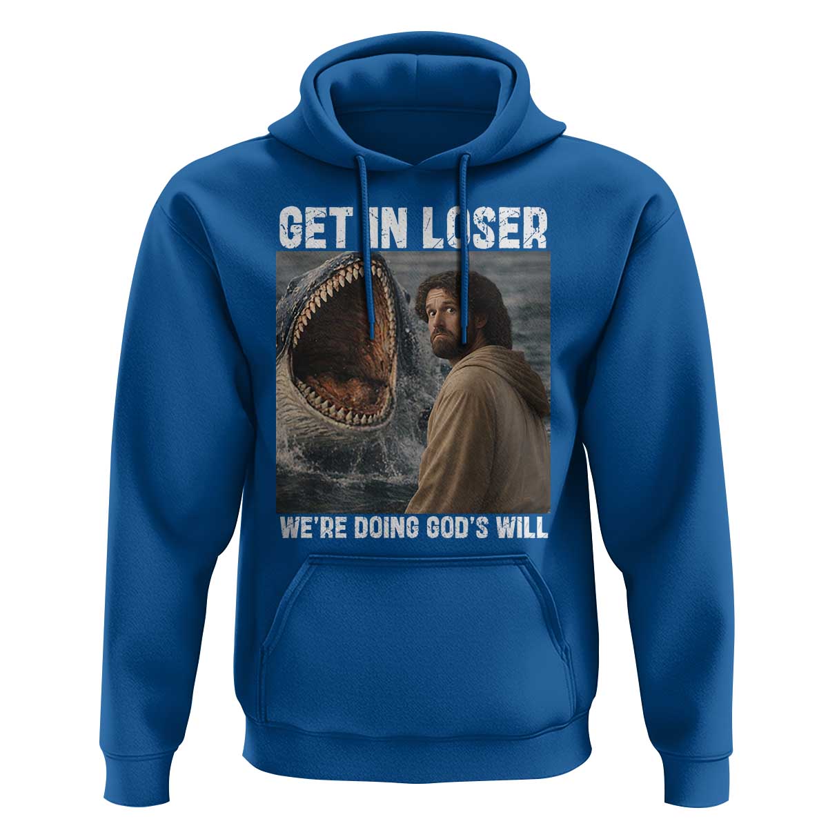 Get In Loser We're Doing God's Will Hoodie Funny Christian Quote
