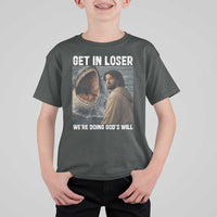 Get In Loser We're Doing God's Will T Shirt For Kid Funny Christian Quote