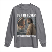 Get In Loser We're Doing God's Will Long Sleeve Shirt Funny Christian Quote