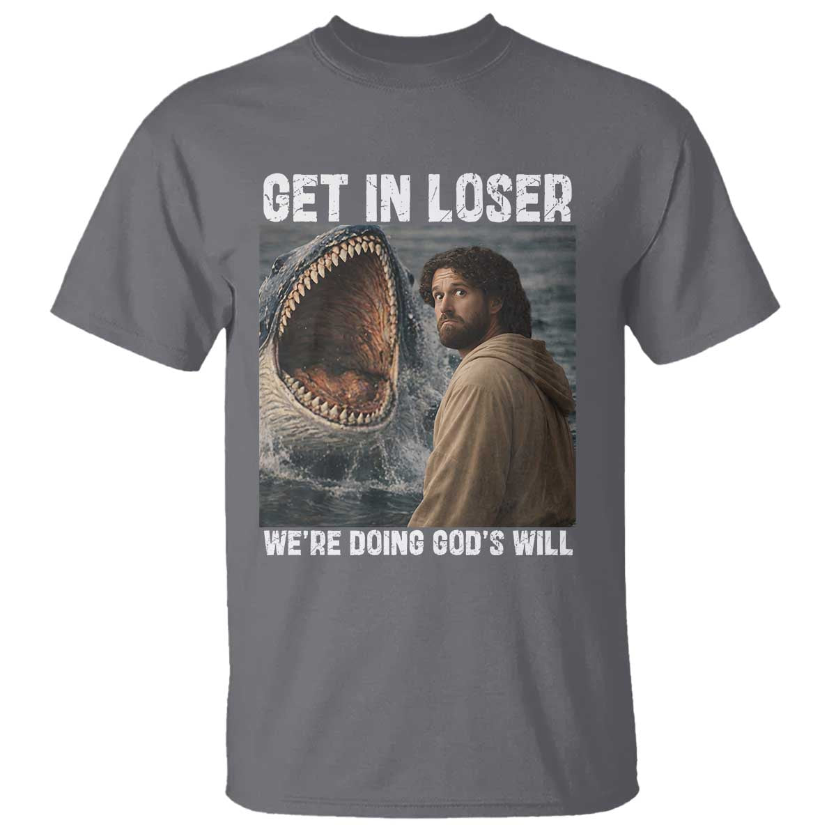 Get In Loser We're Doing God's Will T Shirt Funny Christian Quote