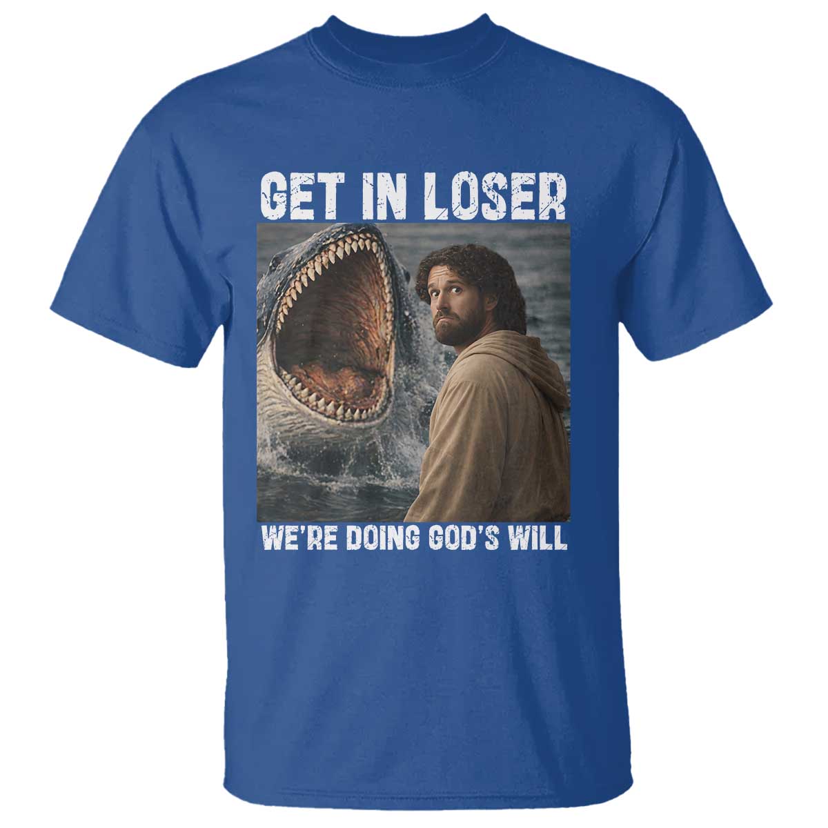 Get In Loser We're Doing God's Will T Shirt Funny Christian Quote