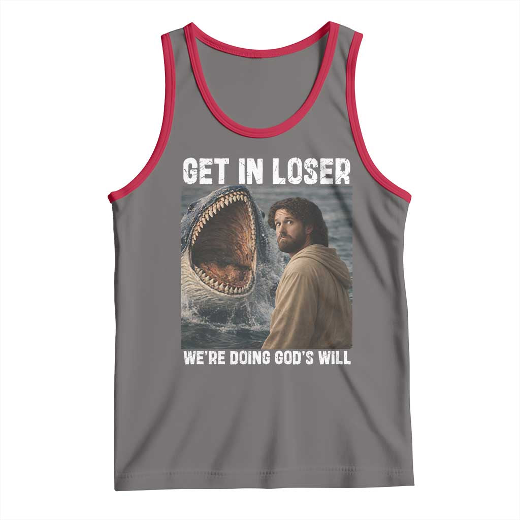 Get In Loser We're Doing God's Will Tank Top Funny Christian Quote