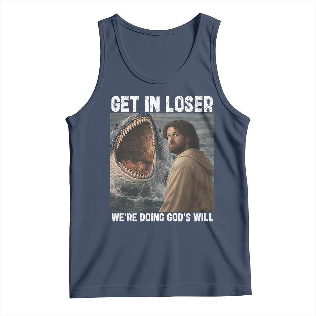 Get In Loser We're Doing God's Will Tank Top Funny Christian Quote