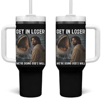 Get In Loser We're Doing God's Will Tumbler With Handle Funny Christian Quote