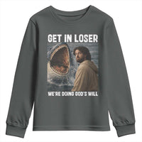 Get In Loser We're Doing God's Will Youth Sweatshirt Funny Christian Quote