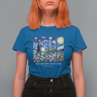 He is Risen T Shirt For Women Christian Easter Starry Night Van Gogh