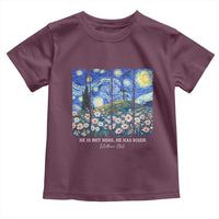 He is Risen Toddler T Shirt Christian Easter Starry Night Van Gogh