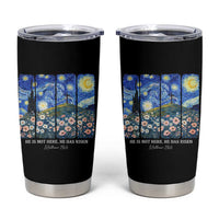 He is Risen Tumbler Cup Christian Easter Starry Night Van Gogh