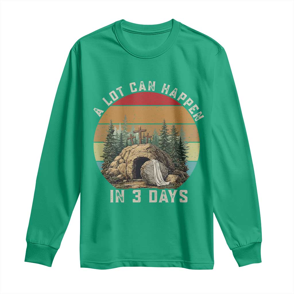 A Lot Can Happen in 3 Days Long Sleeve Shirt Christian Easter