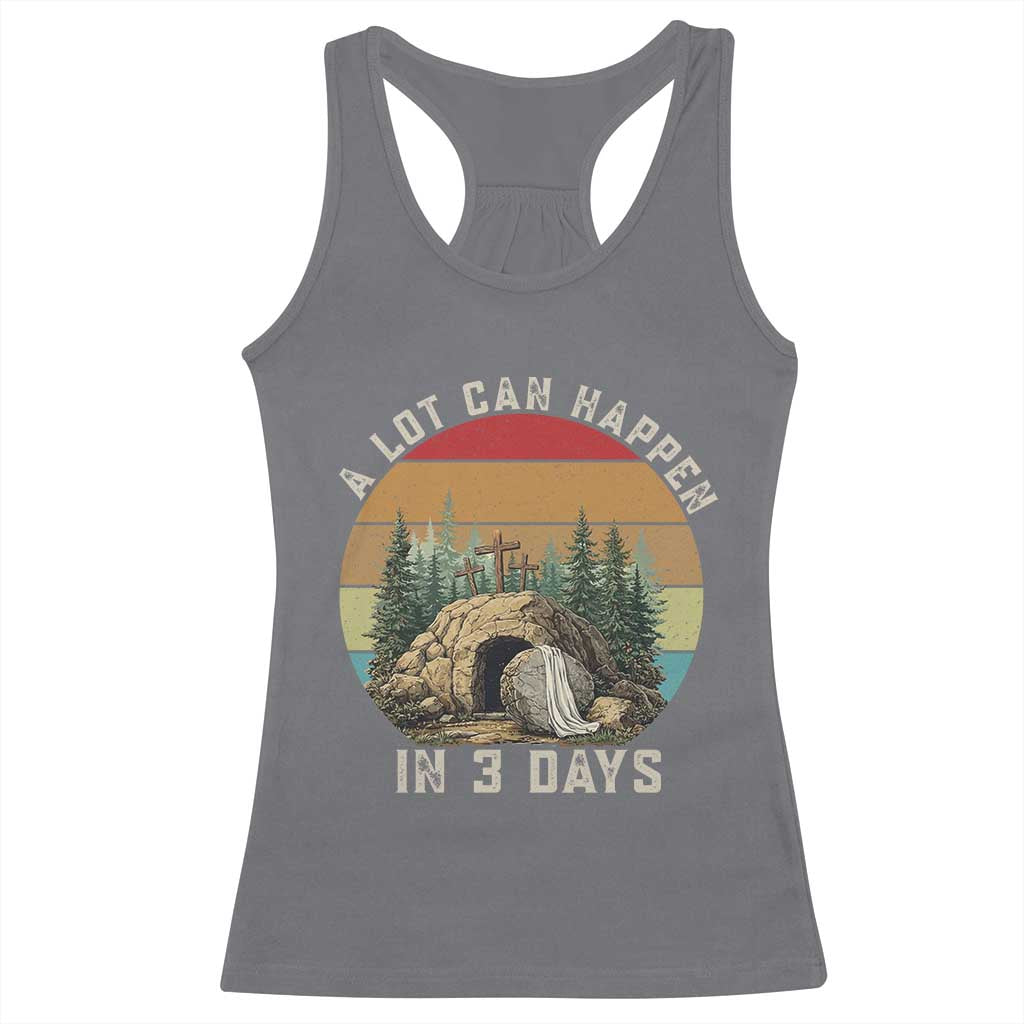A Lot Can Happen in 3 Days Racerback Tank Top Christian Easter