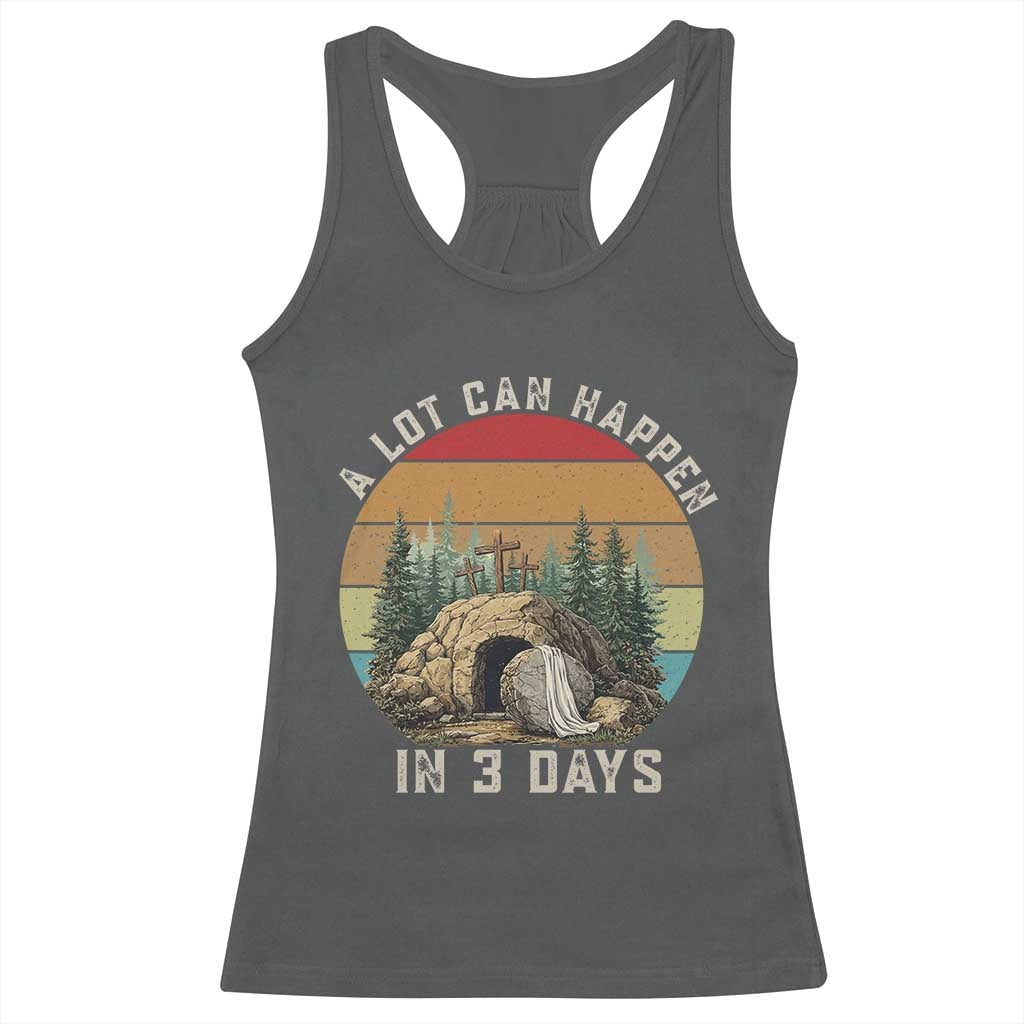 A Lot Can Happen in 3 Days Racerback Tank Top Christian Easter